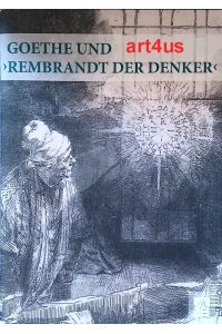 Goethe und Rembrandt der Denker :  - Freies Deutsches Hochstift / Frankfurter Goethe - Museum vom 18.12.2014 bis 08.03.2015