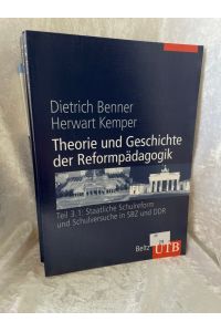 Theorie und Geschichte der Reformpädagogik: Teil 3. 1: Staatliche Schulreform und reformpädagogische Schulversuche in SBZ und DDR