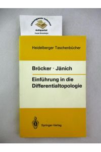 Einführung in die Differentialtopologie.   - Heidelberger Taschenbücher ; Bd. 143