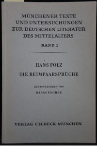 Die Reimpaarsprüche. Hg. von Hanns Fischer.   - (= Münchener Texte und Untersuchungen zur deutschen Literatur des Mittelalters 1).