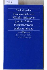 Verlockender Fundamentalismus. Türkische Jugendliche in Deutschland. [= edition suhrkamp, 1767]