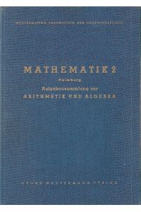 Mathematik für Ingenieure; Band 2; Aufgabensammlung zur Arithmetik und Algebra