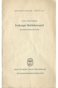 Freiburger Bethlehemspiel; Ein Weihnachtsspiel für Kinder; Die Spielschar, Heft Nr. 111