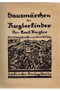 Hausmärchen der Kuglerkinder.   - Mit 25 Holzschnitten von Karl Rössing.