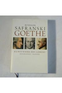 Goethe - Kunstwerk des Lebens: Biografie