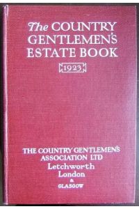 The Country Gentlemen's Estate Book 1923.   - Short title:The Estate Book. Edited and Compiled by William Broomhall.