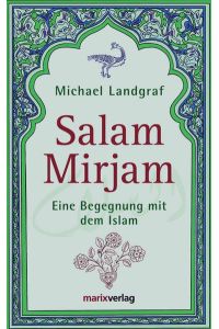 Salam Mirjam: Eine Begegnung mit dem Islam (Judaika)