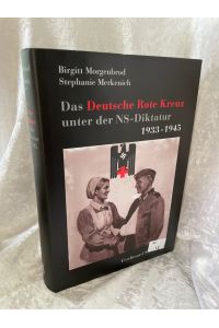 Das Deutsche Rote Kreuz unter der NS-Diktatur 1933-1945: Mit e. Geleitw. v. Rudolf Seiters u. e. Vorw. v. Hans Mommsen