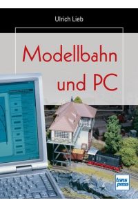 Modellbahn und PC (Die Modellbahn-Werkstatt)