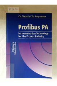 Profibus PA: Instrumentation Technology for the Process Industry :
