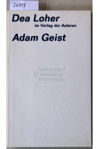 Adam Geist. [= Theaterbibliothek]