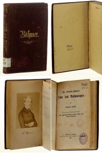 Joh. Friedrich Böhmer`s Leben und Anschauungen. Bearbeitet nach des Verfassers größerem Werk: Joh. Friedrich Böhmer`s Leben, Briefe und kleinere Schriften.