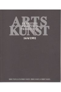 Arts/Kunst Primitifs/Primitive/Primitieve. [Catalogue de l'exposition].