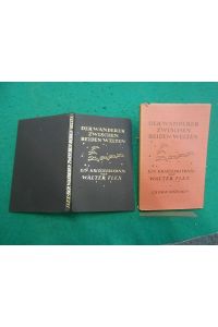 Der Wanderer zwischen beiden Welten: ein Kriegserlebnis.   - Teil von: Deutsche Bücherei (Leipzig): Weltkriegssammlung.