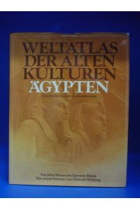 Weltatlas der Alten Kulturen - Ägypten. Geschichte - Kunst - Lebensformen .