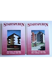 Köln: Siedlungen 1888-1938 / 1938-1988. Band 1 und 2.   - (Stadtspuren: Denkmäler in Köln, 10, I und II).
