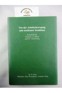 Von der Arbeiterbewegung zum modernen Sozialstaat : Festschrift für Gerhard A. Ritter zum 65. Geburtstag.