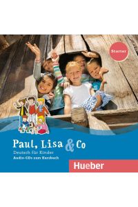 Paul, Lisa & Co Starter: Deutsch für Kinder. Deutsch als Fremdsprache / 2 Audio-CDs