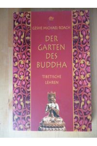 Der Garten des Buddha. Tibetische Lehren. dtv, 36259.