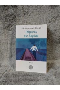 Odysseus aus Bagdad : Roman.   - Eric-Emmanuel Schmitt ; aus dem Französischen von Marlene Frucht / Fischer ; 19266