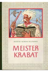 Meister Krabat. Eine sorbische Sage.   - Nacherzählt und illustriert von Martin Nowak - Neumann. Zweifarb. Druck.