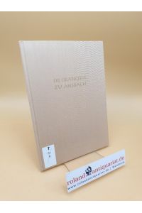 Die Orangerie zu Ansbach ; Nach dem hinterlassenen Manuskript ; Sonderdruck aus dem 79. Jahrbuch des Historischen Verein für Mittelfranken