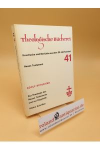 Zur Theologie des Neuen Testaments und zur Dogmatik ; Kleine Schriften ; Band 41