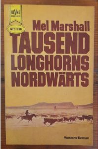 Tausend Longhorns nordwärts - Western-Roman