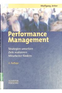 Performance Management.   - Strategien umsetzen, Ziele realisieren, Mitarbeiter fördern.