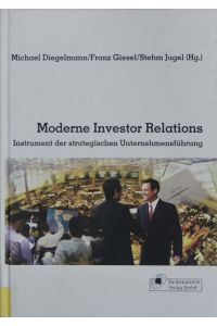 Moderne Investor Relations.   - Instrument der strategischen Unternehmensführung.