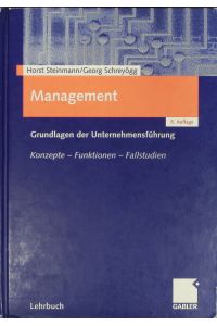 Management.   - Grundlagen der Unternehmensführung ; Konzepte, Funktionen, Fallstudien.