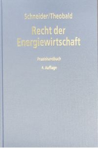 Recht der Energiewirtschaft.   - Praxishandbuch.