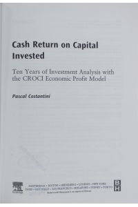 Cash Return on Capital Invested.   - Ten Years of Investment Analysis with the CROCI Economic Profit Model.