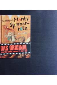 Die Story von Monty Spinnerratz.