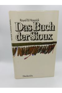 Das Buch der Sioux.   - Übers. von Wolfdietrich Müller. Mit e. Nachw. von Claus Biegert
