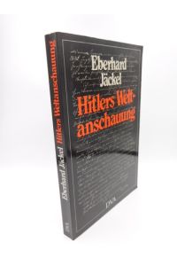 Hitlers Weltanschauung - Entwurf einer Herrschaft