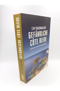 Gefährliche Côte Bleue : Ein Provence-Krimi mit Capitaine Roger Blanc