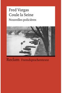 Coule la Seine: Nouvelles policières. Französischer Text mit deutschen Worterklärungen. B2 (GER) (Reclams Universal-Bibliothek)
