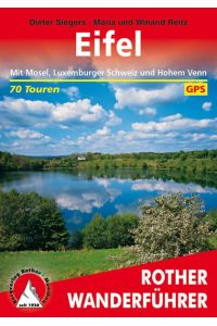 Eifel. 70 Touren mit GPS-Tracks  - Mit Mosel, Luxemburger Schweiz und Hohem Venn