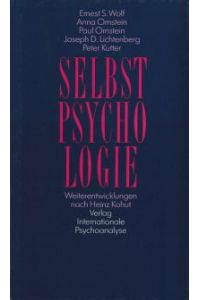 Selbstpsychologie. Weiterentwicklungen nach Heinz Kohut.
