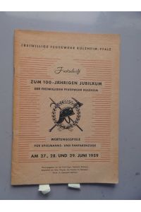 Festschrift zum 100-jährigen Jubiläum der Freiwilligen Feuerwehr Rülzheim Wertungsspiele für Spielmanns- und Fanfahrenzüge
