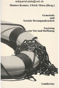 Gemeinde und soziale Brennpunktarbeit.   - Soziotop von Not und Hoffnung. Hannes Kramer ; Ulrich Thien (Hrsg.)