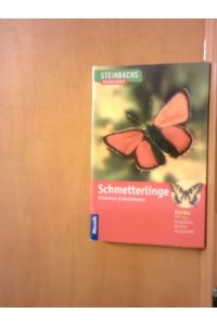 Steinbachs Naturführer Schmetterlinge  - erkennen & bestimmen ; [extra: mit ausklappbarer Bestimmungstafel]