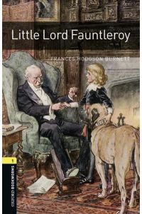 Oxford Bookworms Library / 6. Schuljahr, Stufe 2 - Little Lord Fauntleroy  - Reader