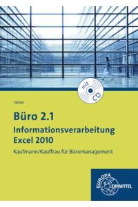 Büro 2. 1 - Informationsverarbeitung Excel 2010: Kaufmann/Kauffrau für Büromanagement