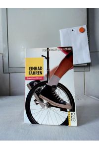 Einradfahren : vom Anfänger zum Könner  - Sebastian Höher, mit Fotos von Heinz Karstädt und Zeichnungen von Anna Bade.