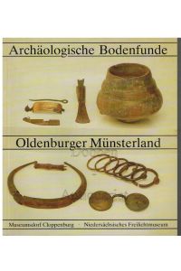 Archäologische Bodenfunde aus dem Oldenburger Münsterland.