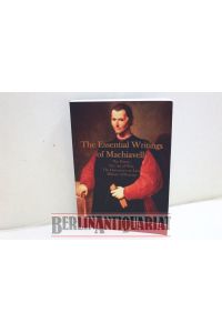 The Essential Writitgs of Machiavelli.   - The prince, The art of War, The Discours of Livy, History of Florence. Mario, Hill thomson, Whitemore.