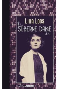 Du silberne Dame Du - Briefe von und an Lina Loos.