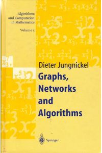 Graphs, networks and algorithms.   - Transl. from the German by Tilla Schade / Algorithms and computation in mathematics ; Vol. 5